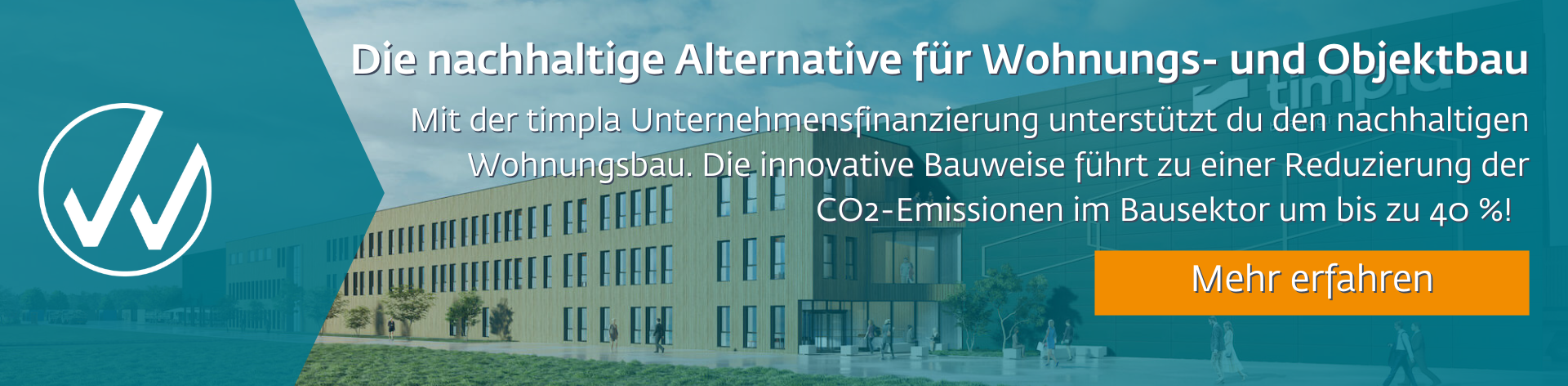 Ein Banner mit der Aufschrift: Die nachhaltige Alternative für den Wohnungs- und Objektbau